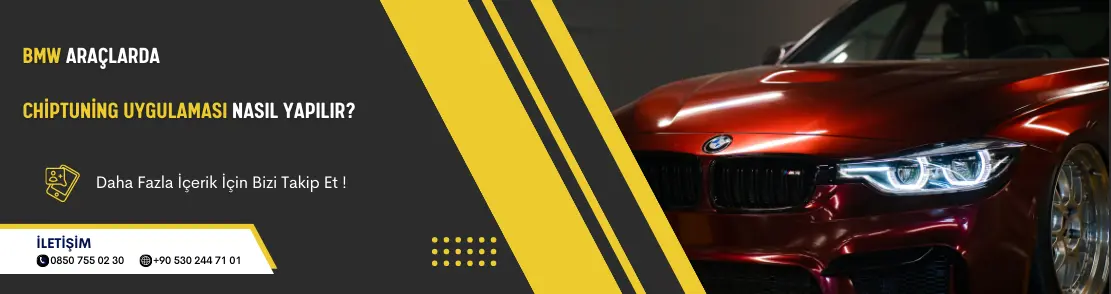 BMW araçlarda Chiptuning uygulaması nasıl yapılır?