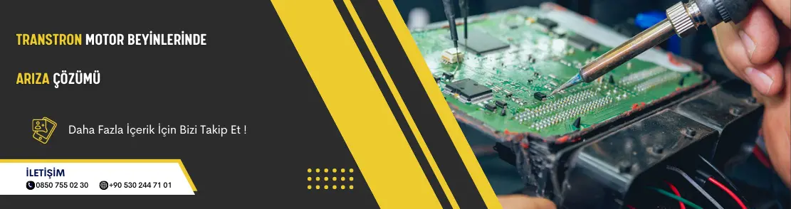 Transtron Motor Beyinlerinde Arıza Çözümü
