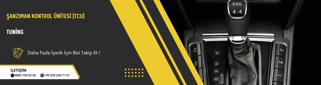 Şanzıman Kontrol Ünitesi (TCU) Tuning