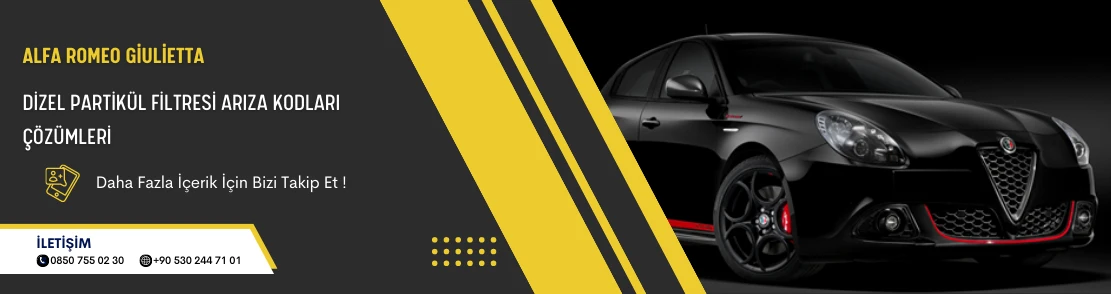 Alfa Romeo Giulietta Dizel Partikül Filtresi Arıza Kodları Çözümleri