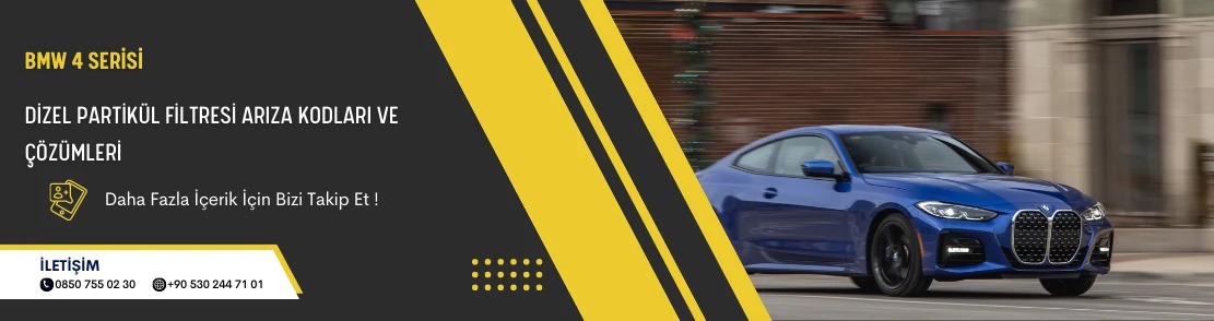 Bmw 4 Serisi Dizel Partikül Filtresi Arıza Kodları ve Çözümleri