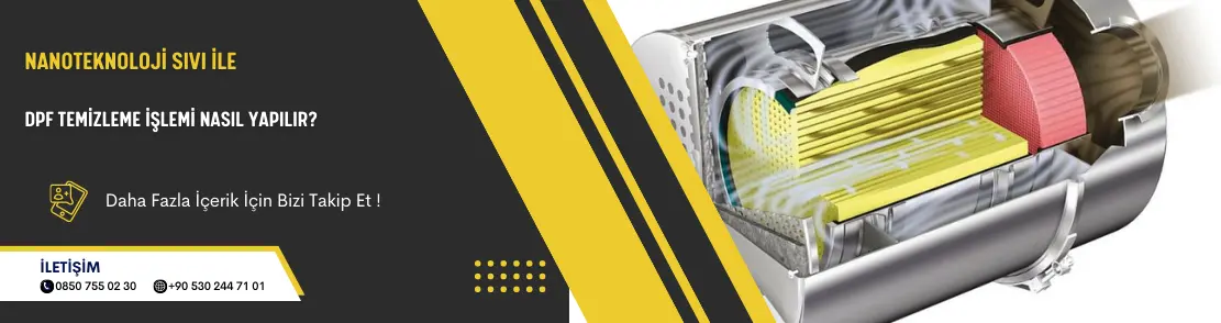 Nanoteknoloji Sıvı İle DPF Temizleme İşlemi Nasıl Yapılır?