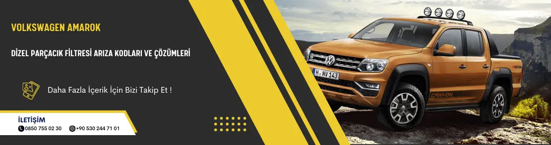 Volkswagen Amarok Dizel Parçacık Filtresi Arıza Kodları Ve Çözümleri