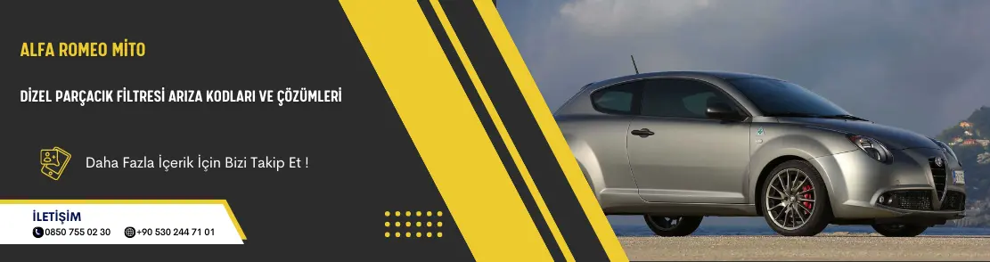 Alfa Romeo Mito Dizel Parçacık Filtresi Arıza Kodları Ve Çözümleri