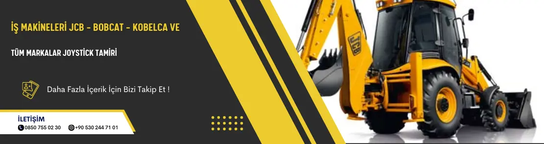 İş Makineleri Jcb, Bobcat, Kobelca Ve Tüm Markalar Joystick Tamiri