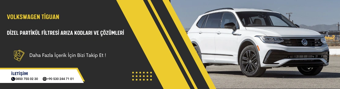 Tiguan Dizel Partikül Filtresi Arıza Kodları Ve Çözümleri