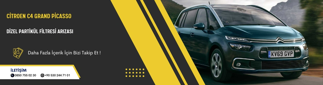 Citroen C4 Grand Picasso Dizel Partikül Filtresi Arızası