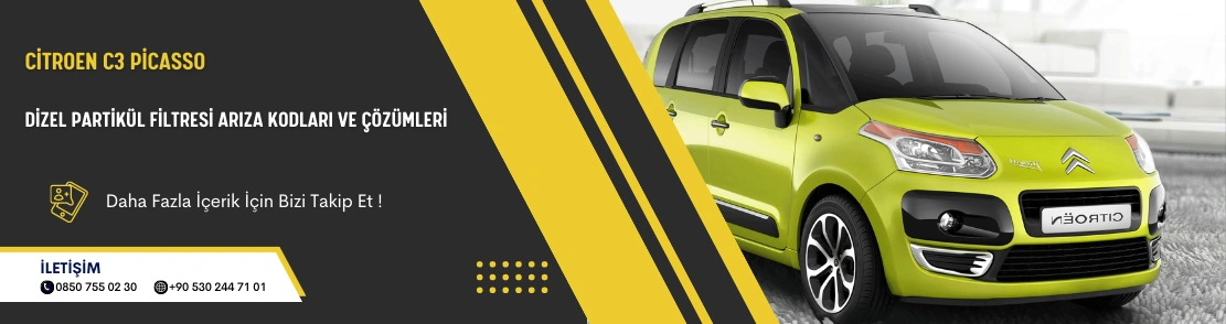 Citroen C3 Picasso Dizel Partikül Filtresi Arıza Kodları ve Çözümleri