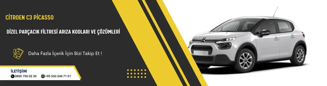 Citroen C3 Picasso Dizel Parçacık Filtresi Arıza Kodları Ve Çözümleri