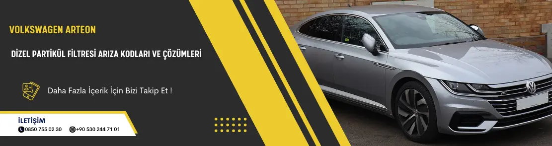 Volkswagen Arteon Dizel Partikül Filtresi Arıza Kodları Ve Çözümleri