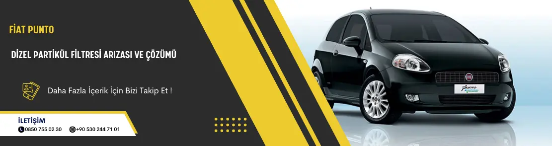 Fiat Punto Dizel Partikül Filtresi Arızası ve Çözümü